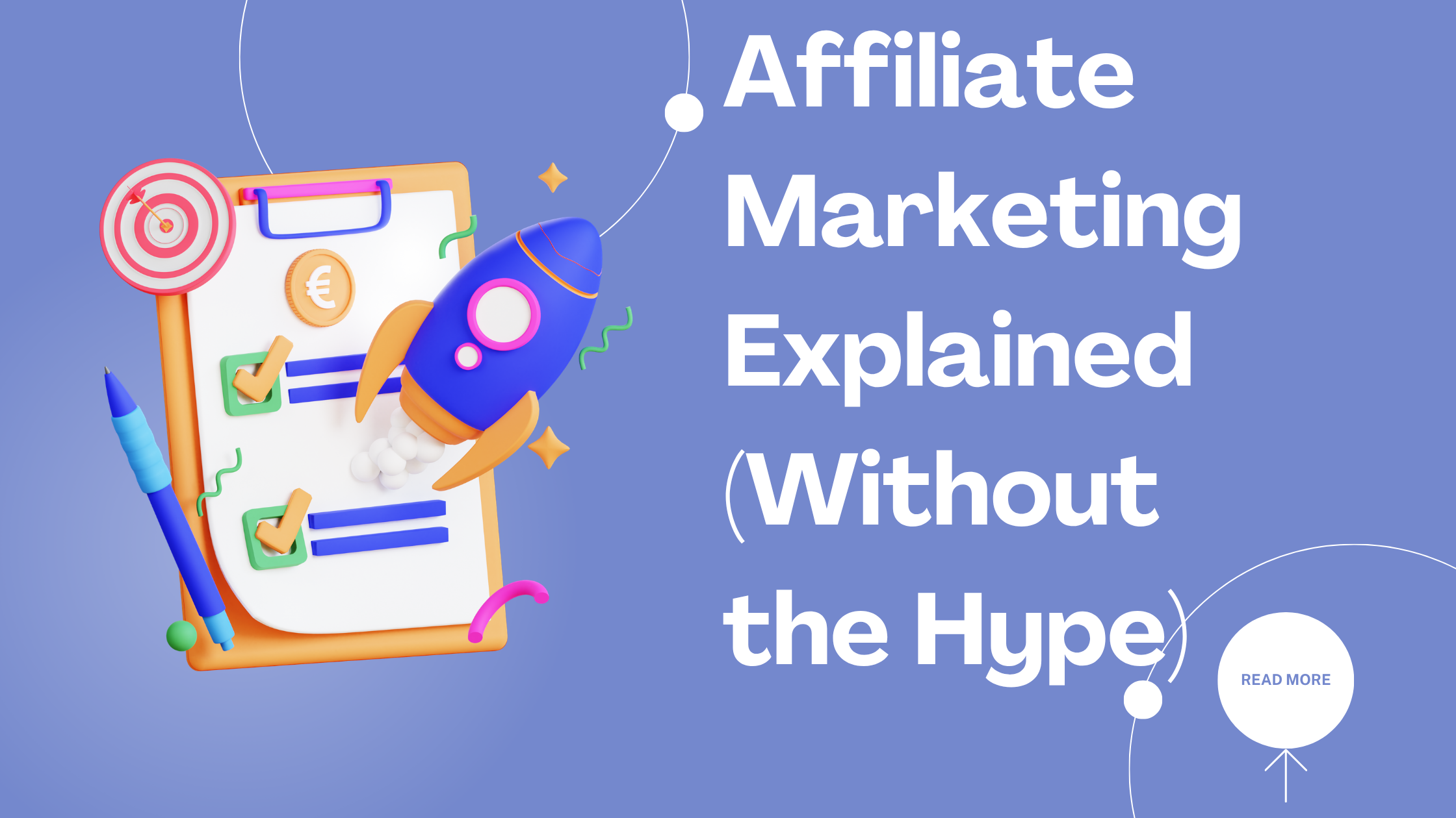 affiliate marketing explained (without the hype)